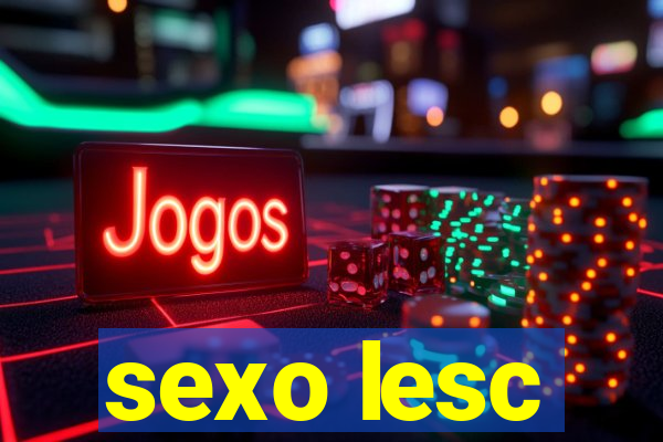 sexo lesc